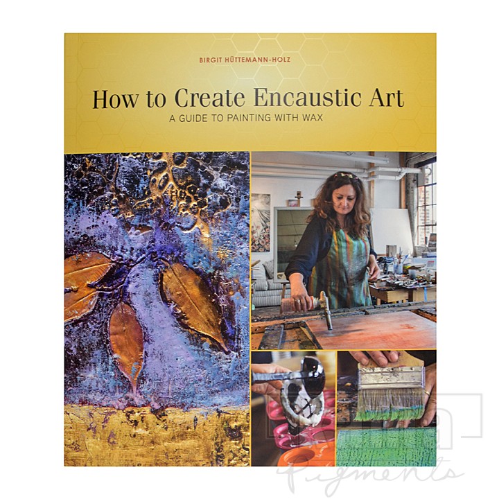 AC-LI0907, How to Create Encaustic Art: A Guide to Painting with Wax