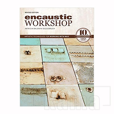AC-LI0905, Encaustic Workshop (Second Edition, Revised)