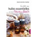 AC-LI0912, guide des huiles essentielles et des fleurs de Bach 